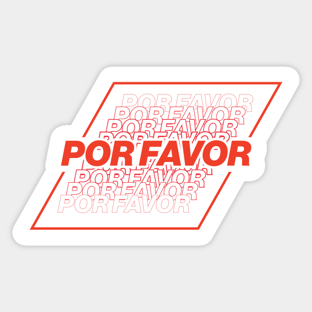 Por Favor RED Por Favor Sticker TeePublic
